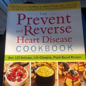 PREVENT and REVERSE HEART DISEASE COOKBOOK